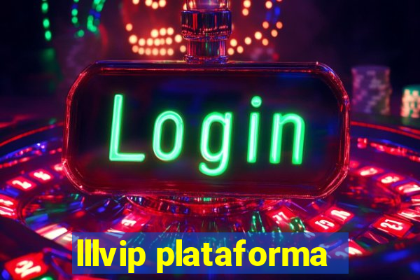 lllvip plataforma